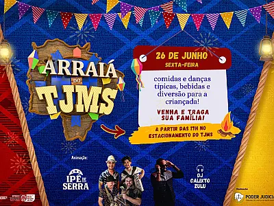 Aberto ao público, arraiá do TJMS reúne comidas típicas, música e atrações nesta sexta