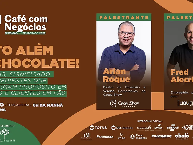 Café com Negócios traz diretor da Cacau Show e especialista em inovação para Capital